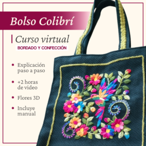 Curso Virtual: Bordado y Confección de Bolso con Colibrí y Flores 3D